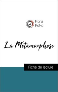 Cover Analyse de l''œuvre : La Métamorphose (résumé et fiche de lecture plébiscités par les enseignants sur fichedelecture.fr)