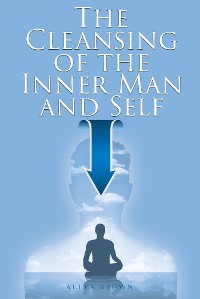 Cover The Cleansing of the Inner Man and Self