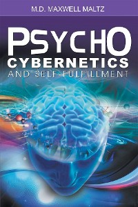 Cover Psycho-Cybernetics and Self-Fulfillment