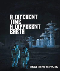 Cover A Different Time, a Different Earth