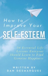 Cover How to Improve Your Self-Esteem