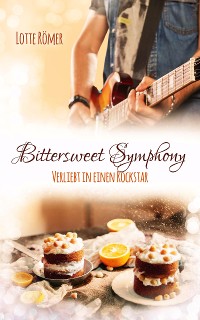 Cover Bittersweet Symphony - Verliebt in einen Rockstar
