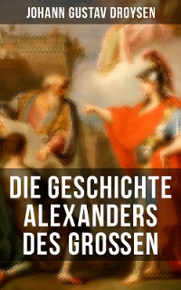 Cover Die Geschichte Alexanders des Großen