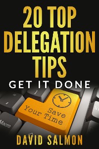 Cover 20 Top Delegation Tips