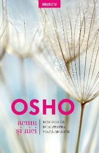 Cover OSHO - Acum Si Aici