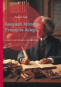 Cover Gaspard Monge François Arago