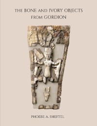 Cover Bone and Ivory Objects from Gordion