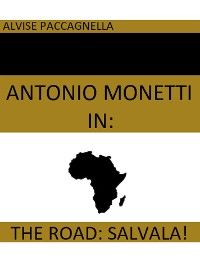 Cover Antonio Monetti in "The road: salvala!"