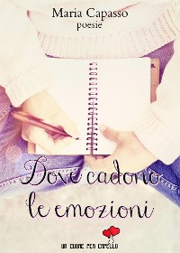 Cover Dove cadono le emozioni (Un cuore per capello)