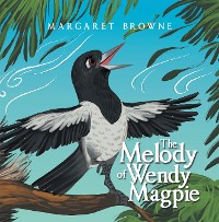 Cover The Melody of Wendy Magpie