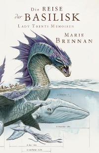 Cover Lady Trents Memoiren 3: Die Reise der Basilisk