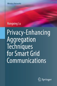 Cover Privacy-Enhancing Aggregation Techniques for Smart Grid Communications
