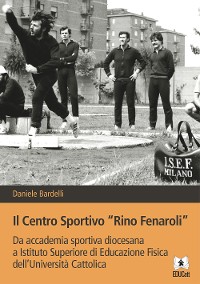 Cover Il Centro Sportivo "Rino Fenaroli"