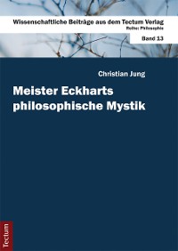 Cover Meister Eckharts philosophische Mystik