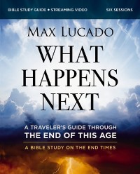 Cover What Happens Next Bible Study Guide plus Streaming Video