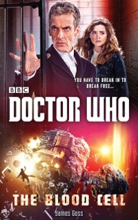 Cover Doctor Who: The Blood Cell (12th Doctor novel)