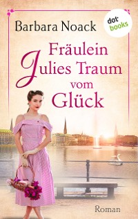 Cover Fräulein Julies Traum vom Glück