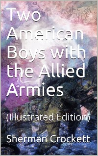 Cover Two American Boys with the Allied Armies