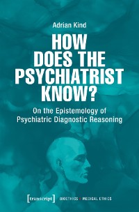 Cover How Does the Psychiatrist Know?