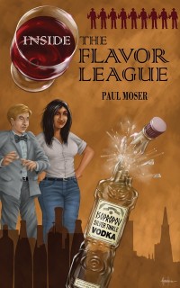 Cover Inside the Flavor League : A Slightly Buzzed Satirical Novel
