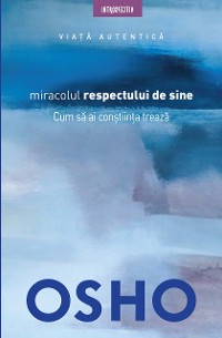 Cover OSHO - Miracolul Respectului De Sine