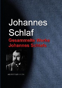 Cover Gesammelte Werke Johannes Schlafs