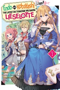 Cover Endo and Kobayashi Live! The Latest on Tsundere Villainess Lieselotte: Disc 1