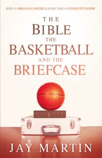 Cover Bible, The Basketball, and The Briefcase