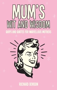 Cover Mum's Wit and Wisdom