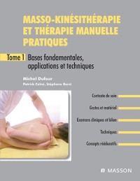 Cover Masso-kinésithérapie et thérapie manuelle pratiques - Tome 1