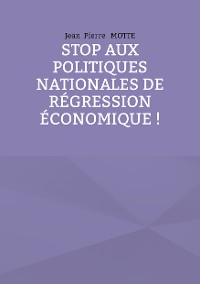 Cover Stop aux politiques nationales de régression économique !