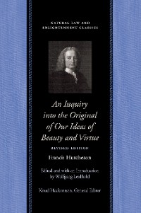 Cover An Inquiry into the Original of Our Ideas of Beauty and Virtue