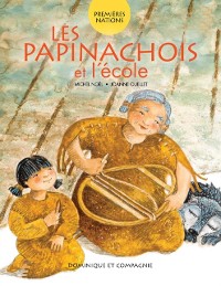 Cover Les Papinachois et l''école