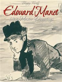 Cover Edouard Manet: 132 Master Drawings 