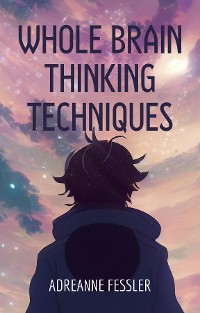 Cover Whole Brain Thinking Techniques
