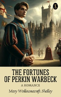 Cover The Fortunes of Perkin Warbeck: a romance