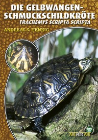 Cover Die Gelbwangen-Schmuckschildkröte