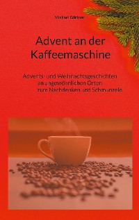 Cover Advent an der Kaffeemaschine