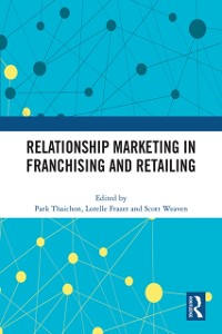 Cover Relationship Marketing in Franchising and Retailing