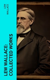 Cover Lew Wallace: Collected Works