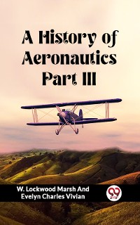 Cover A History of Aeronautics Part III