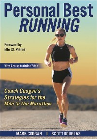 Cover Personal Best Running : Coach Coogan’s Strategies for the Mile to the Marathon