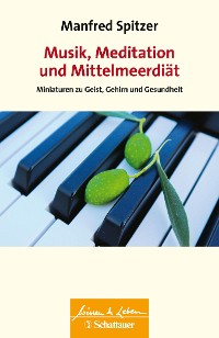 Cover Musik, Meditation und Mittelmeerdiät (Wissen & Leben)