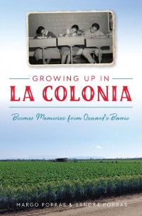 Cover Growing Up in La Colonia