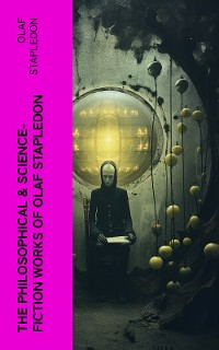 Cover The Philosophical & Science-Fiction Works of Olaf Stapledon
