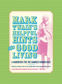 Cover Mark Twain’s Helpful Hints for Good Living