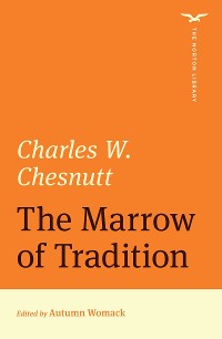 Cover The Marrow of Tradition (First Edition)  (The Norton Library)