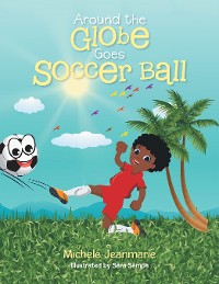 Cover Around the Globe Goes Soccer Ball