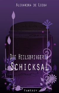 Cover Die Heilsbringerin - Schicksal