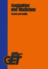 Cover Konjunktur und Wachstum Theorie und Politik